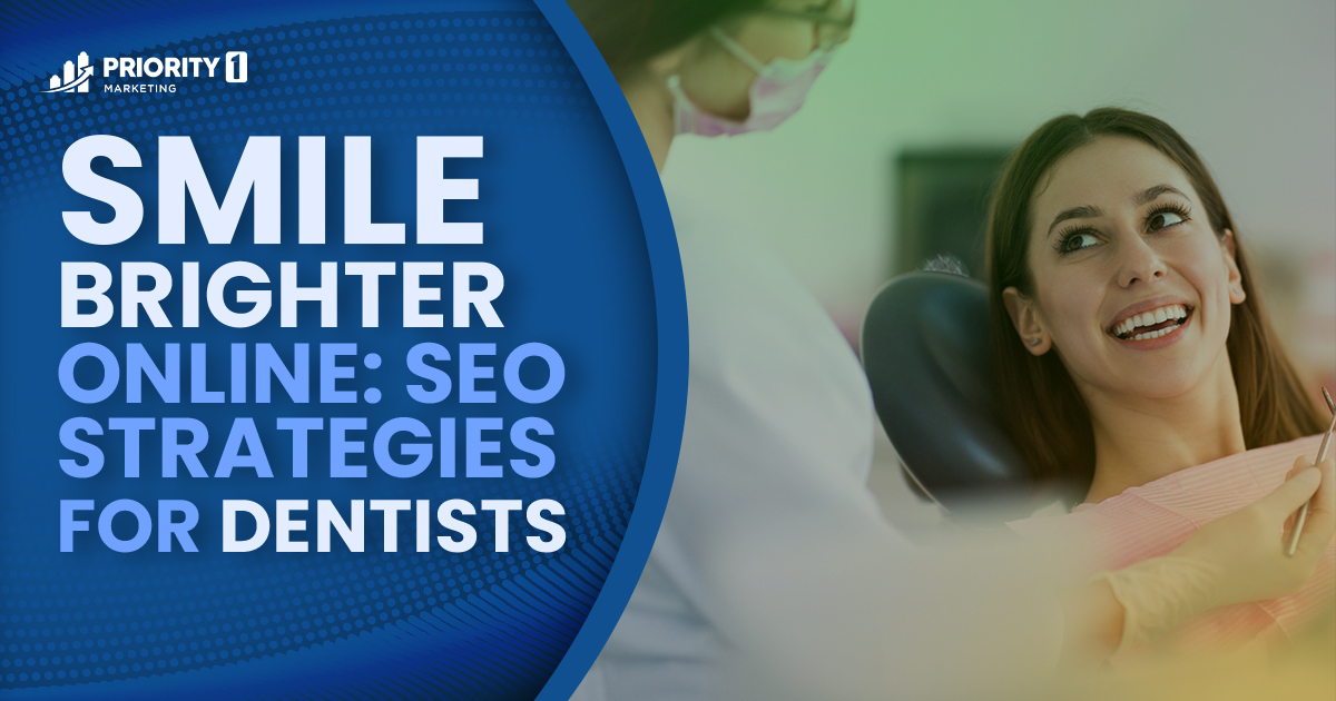 Smile Brighter Online SEO Strategies for Dentists