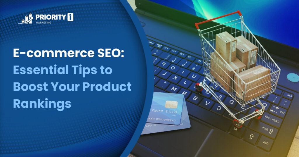 E-commerce SEO: Essential Tips to Boost Your Product Rankings